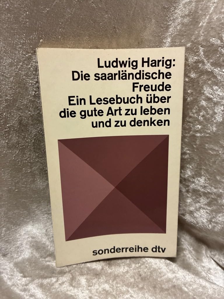 die saarländische freude. ein lesebuch über die gute art zu leben und zu denken Books
