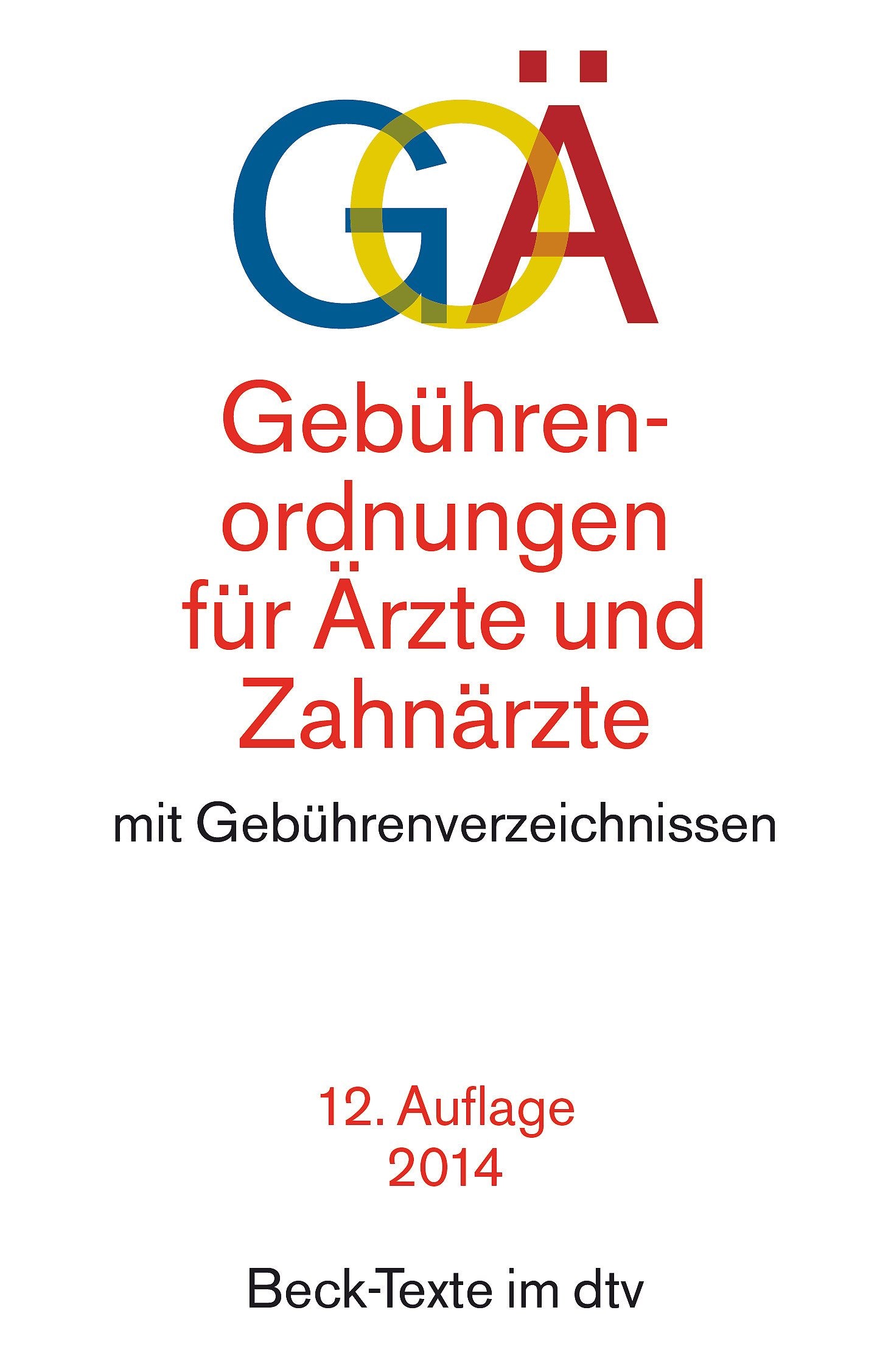 Gebührenordnungen für Ärzte und Zahnärzte ( GOÄ/ GOZ) Law