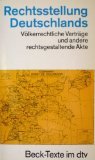Rechtsstellung Deutschlands, Völkerrechtliche Verträge und andere rechtsgestaltende Akte (dtv Beck Texte) Law