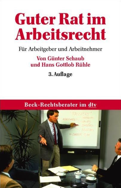 Guter Rat im Arbeitsrecht: Für Arbeitgeber und Arbeitnehmer (Beck-Rechtsberater im dtv) Books
