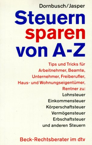 Steuern sparen von A - Z (dtv Beck Rechtsberater) Business, Finance & Career