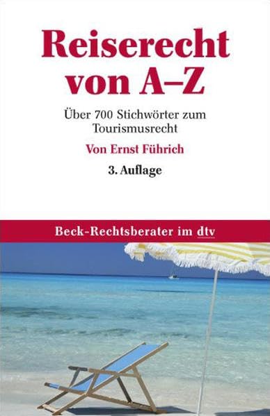 Reiserecht von A - Z: Über 700 Stichwörter zum Tourismusrecht (dtv Beck Rechtsberater) Books
