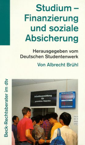 Studium - Finanzierung und soziale Sicherung (dtv Beck Rechtsberater) General education