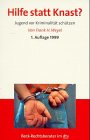 Hilfe statt Knast?: Jugend vor Kriminalität schützen (dtv Beck Rechtsberater) Politics & History