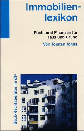 Immobilien-Lexikon: Recht & Steuern für Haus und Grund (dtv Beck Rechtsberater) Reference Books