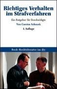 Richtiges Verhalten im Strafverfahren: Ein Ratgeber für Beschuldigte (dtv Beck Rechtsberater) Professional & Reference Books