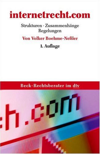 internetrecht.com: Strukturen, Zusammenhänge, Regelungen (dtv Beck Rechtsberater) Legal advice