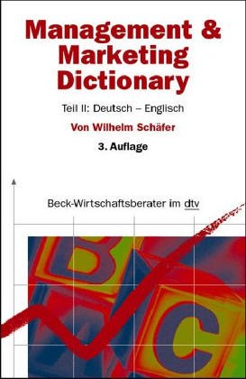 Management & Marketing Dictionary: Deutsch-Englisch (dtv Beck Wirtschaftsberater) Business, Finance & Career
