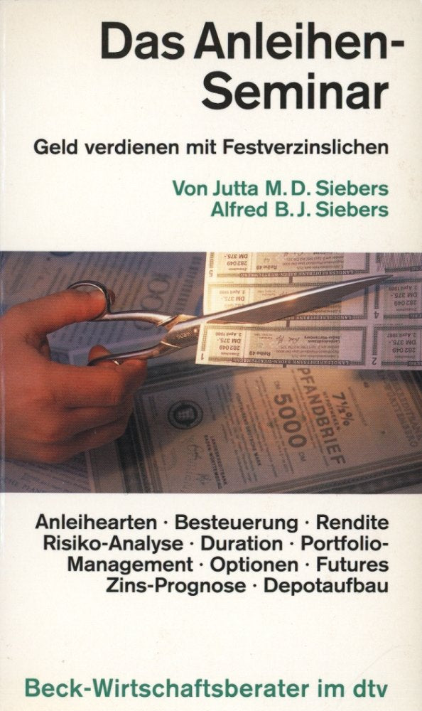 Anleihen: Geld verdienen mit festverzinslichen Wertpapieren (dtv Beck Wirtschaftsberater) Business, Finance & Career