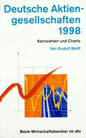 Deutsche Aktiengesellschaften 1998: Kennzahlen und Charts (dtv Beck Wirtschaftsberater) Business, Finance & Career