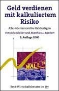 Geld verdienen mit kalkuliertem Risiko: Alles über innovative Geldanlagen (dtv Beck Wirtschaftsberater) Business, Finance & Career