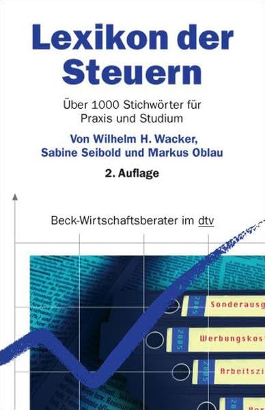 Lexikon der Steuern: Über 1000 Stichwörter für Praxis und Studium (dtv Beck Wirtschaftsberater) Business, Finance & Career