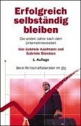 Erfolgreich selbständig bleiben: Die ersten Jahre nach dem Unternehmensstart (dtv Beck Wirtschaftsberater) Books