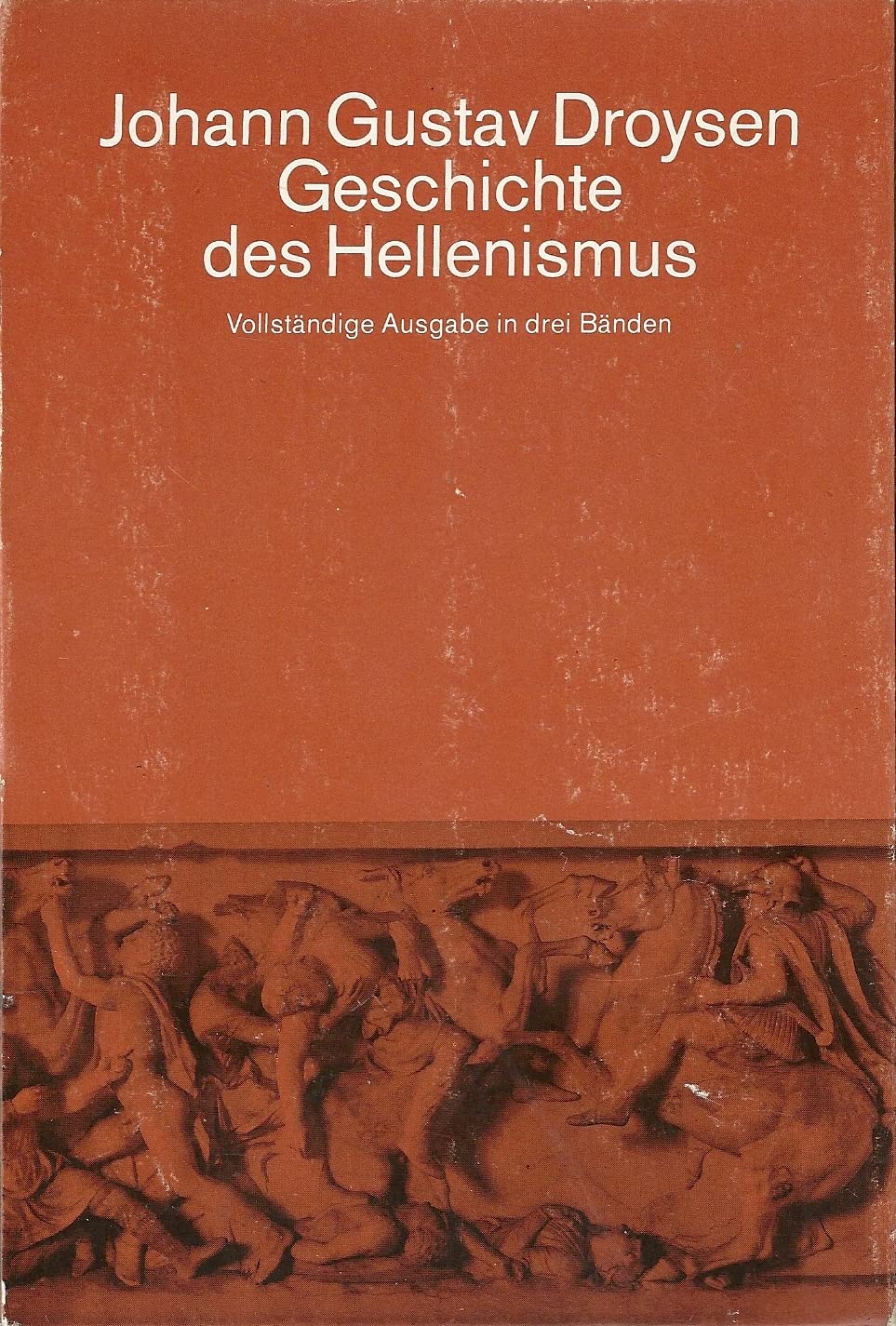 Geschichte des Hellenismus. 3 Bände Books
