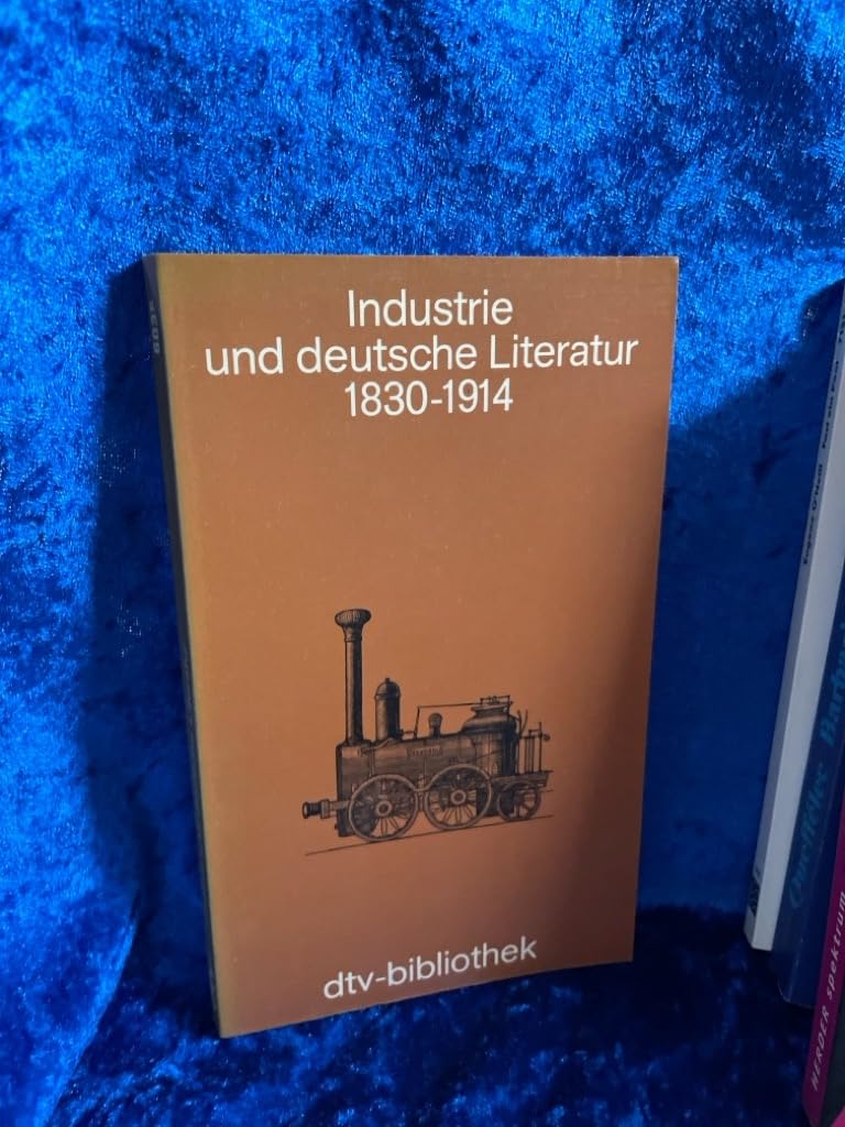 Industrie und deutsche Literatur 1830 - 1914. Social Sciences