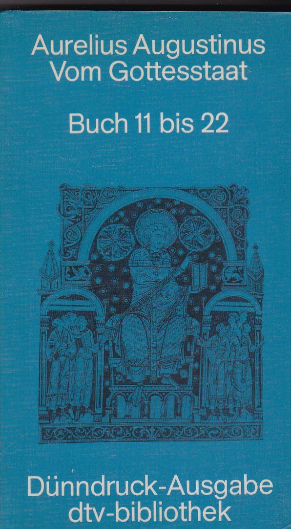 Vom Gottesstaat. (Dünndruck). ( De civitate dei) Buch 11 bis 22 Books