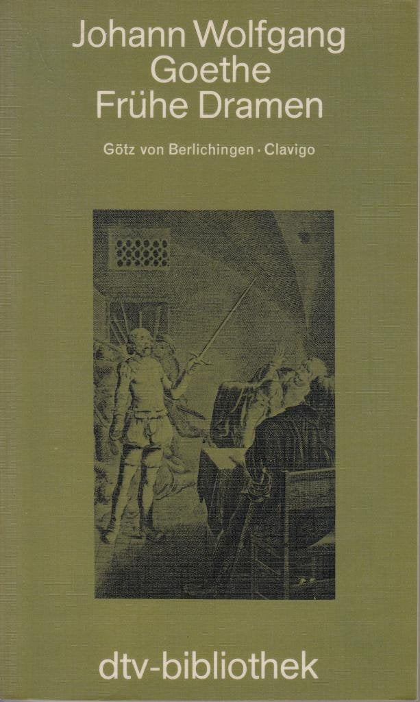 Frühe Dramen: Götz von Berlichingen/ Clavigo Books