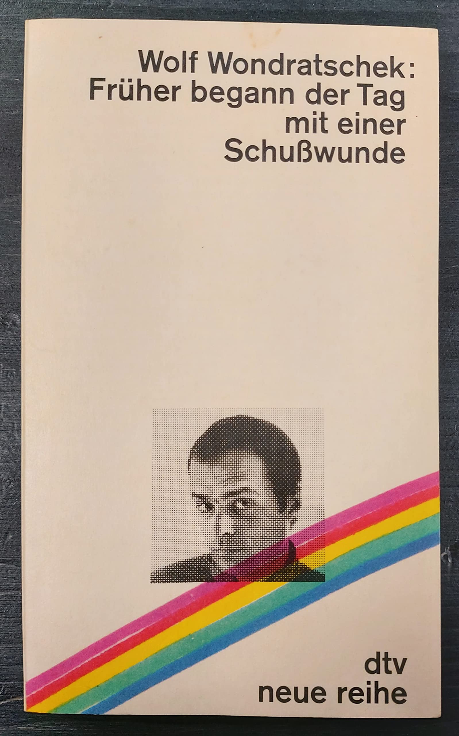 Früher begann der Tag mit einer Schußwunde und andere Prosa. Books