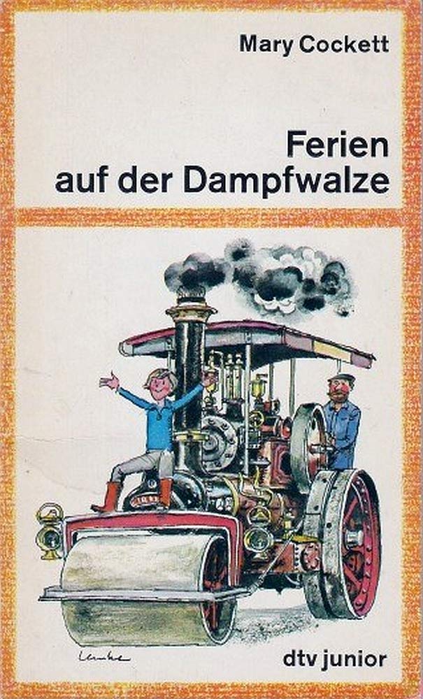 Ferien auf der Dampfwalze. Children's books