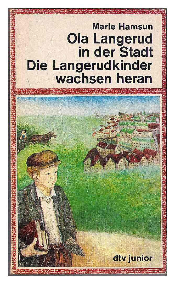 Ola Langerud in der Stadt. Die Langerudkinder wachsen heran. Zwei Bände in einem Buch. Books