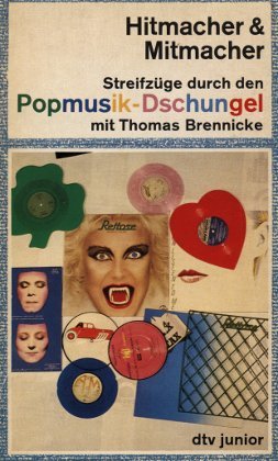 Hitmacher und Mitmacher. Streifzüge durch den Popmusik- Dschungel. Books