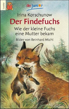 Der Findefuchs (5096 189). Wie der kleine Fuchs eine Mutter bekam. Books