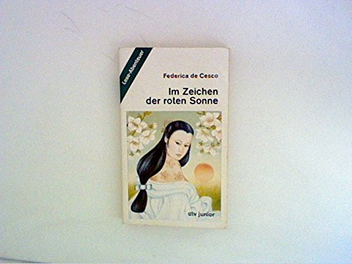 Im Zeichen der roten Sonne: Ein Mädchenbuch (dtv junior) Fairy Tales & Legends