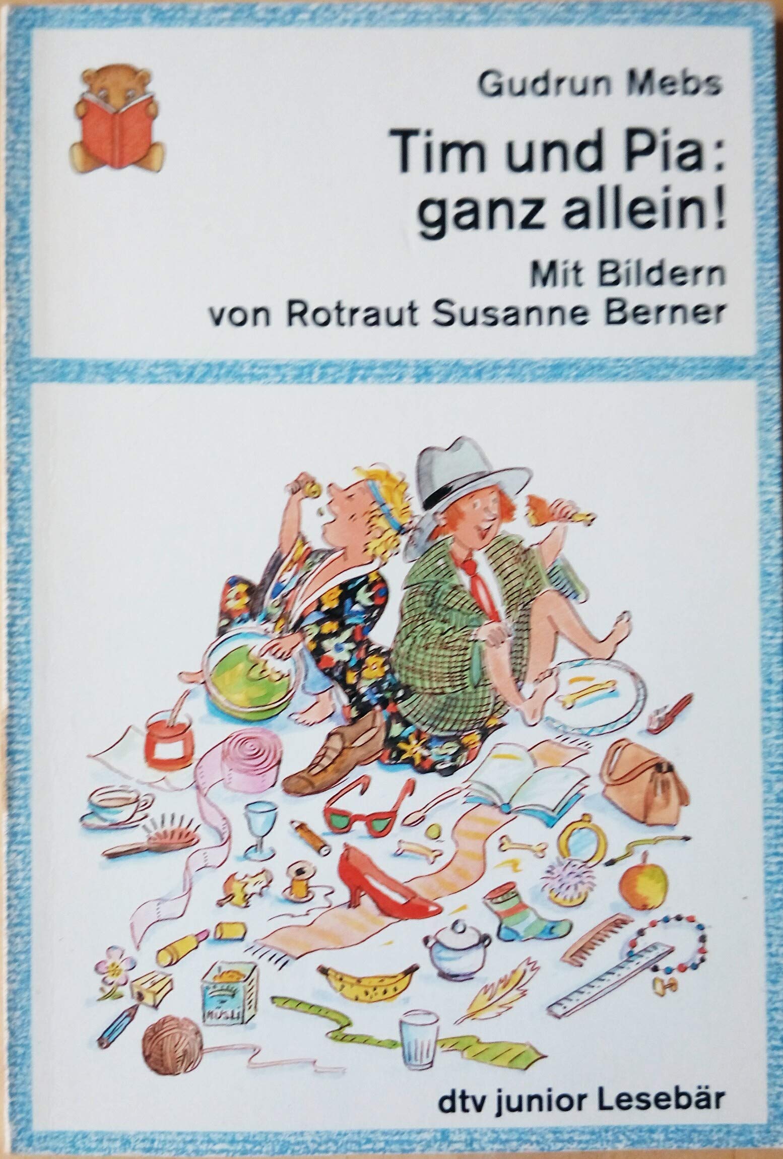 Tim und Pia: ganz allein! - Mebs, Gudrun book
