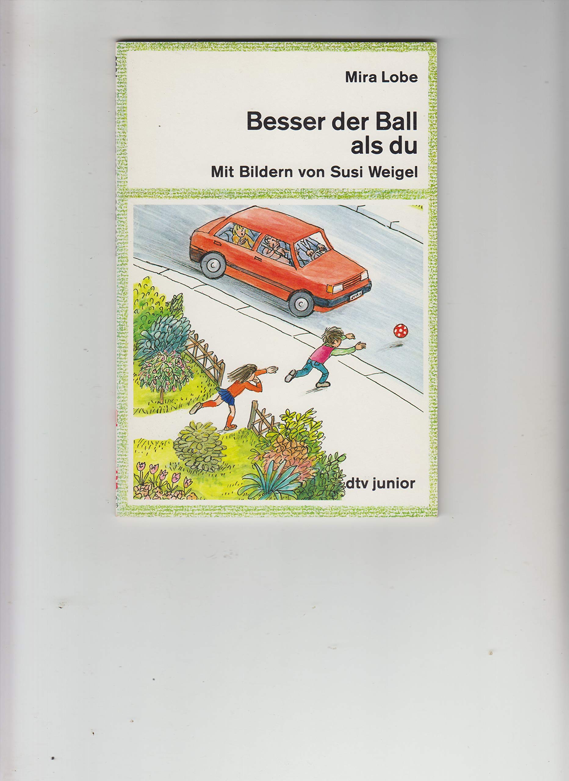 Besser der Ball als du: Ein Verkehrsbuch (dtv junior Lesebär: Die Reihe für Leseanfänger. Grosse Druckschrift) Books