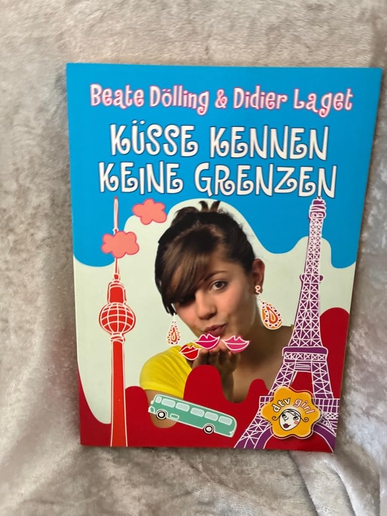 Küsse kennen keine Grenzen (dtv girl) Romance