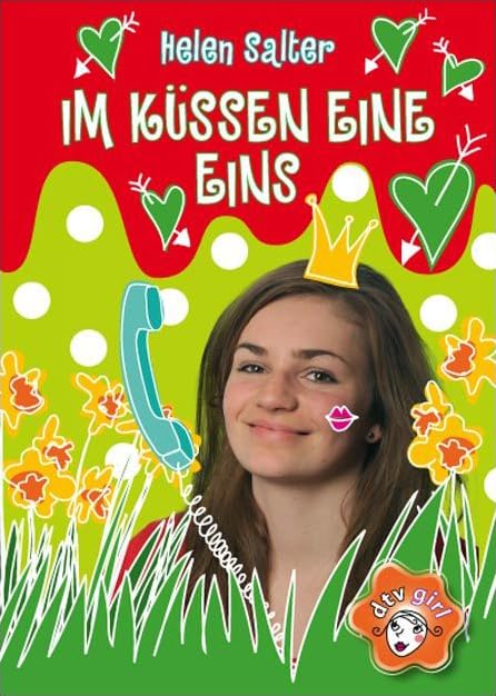 Im Küssen eine Eins (dtv girl) Fantasy & Sci-Fi