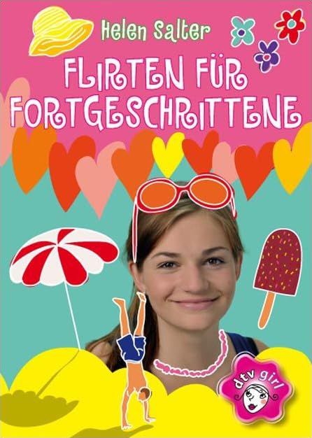 Flirten für Fortgeschrittene (dtv girl) Fantasy & Sci-Fi