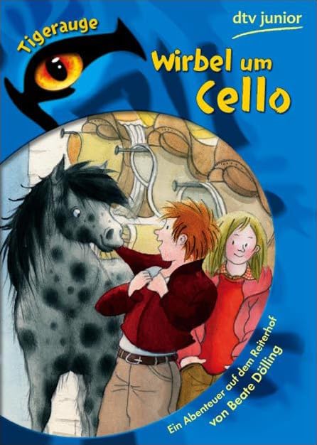 Wirbel um Cello: Ein Abenteuer auf dem Reiterhof (dtv junior Tigerauge) Action & Adventure