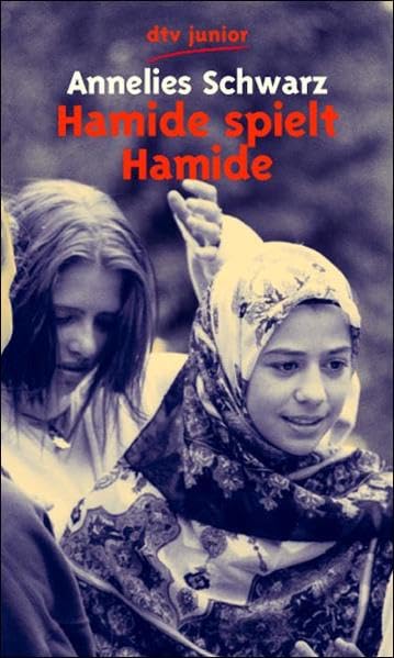Hamide spielt Hamide: Ein türkisches Mädchen in Deutschland Foreign Languages ​​& Dictionaries