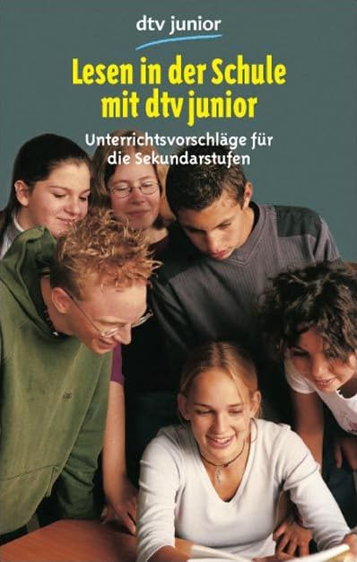 Lesen in der Schule. Sekundarstufe TB 2: Unterrichtsvorschläge für die Sekundarstufe (dtv Fortsetzungsnummer 89) Business & Technology