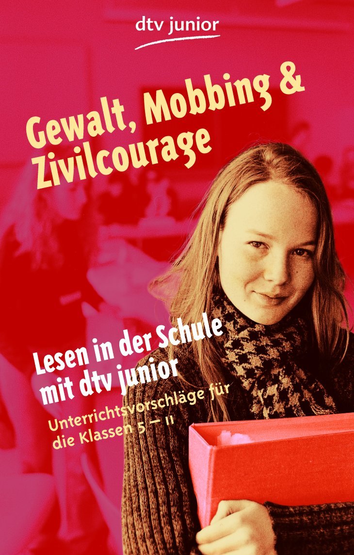 Lesen in der Schule mit dtv junior: Unterrichtsvorschläge für die Klassen 5-10 Education & Training