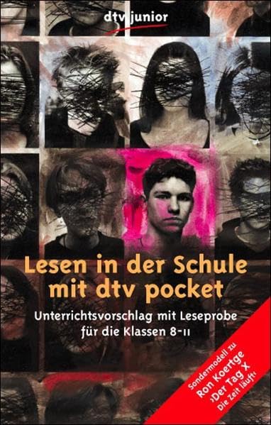 Sondermodell mit Leseprobe / Koertge, Der Tag X: Die Zeit läuft: Unterrichtsvorschlag für die Klassen 8 - 11 (Lesen in der Schule mit dtv junior) Education & Training
