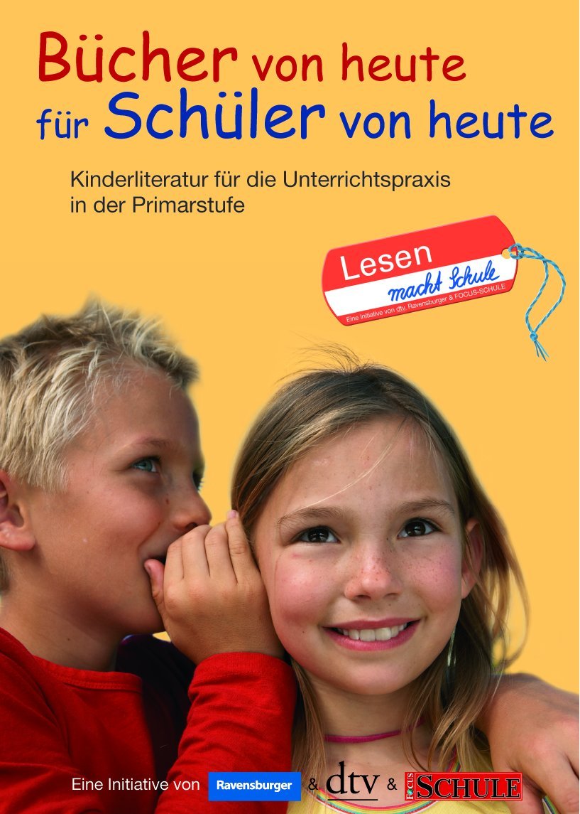 Bücher von heute für Schüler von heute: Kinderliteratur für die Unterrichtspraxis in der Primarstufe (dtv Fortsetzungsnummer 0, Band 8126) Education & Training