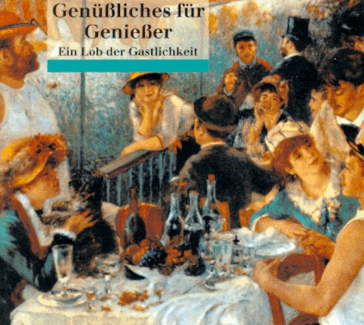Genüßliches für Genießer: Ein Lob der Gastlichkeit (dtv Geschenkbücher von Artemis/dtv) Lifestyle