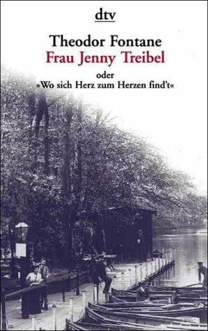 Frau Jenny Treibel: oder "Wo sich Herz zum Herzen find't" (dtv Unterhaltung) Contemporary literature