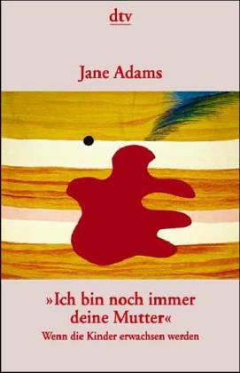 "Ich bin noch immer deine Mutter": Wenn die Kinder erwachsen werden (dtv Unterhaltung) Parents & Children