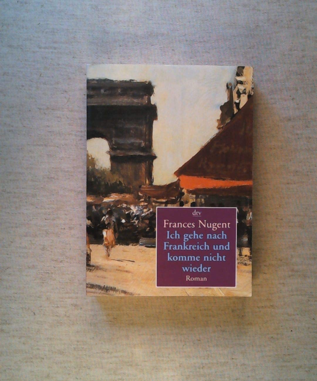 Ich gehe nach Frankreich und komme nicht wieder Books