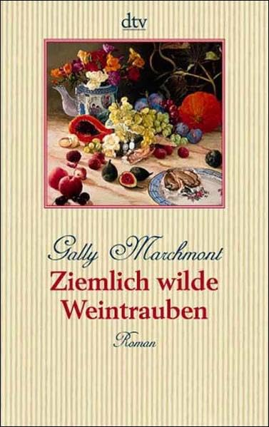 Ziemlich wilde Weintrauben: Ein Sommerroman Contemporary literature