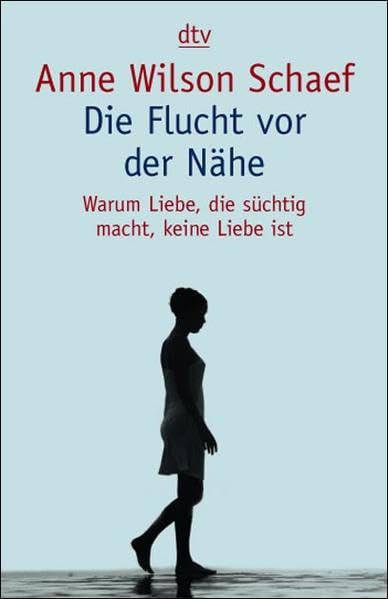 Die Flucht vor der Nähe: Warum Liebe, die süchtig macht, keine Liebe ist Partnership & Love