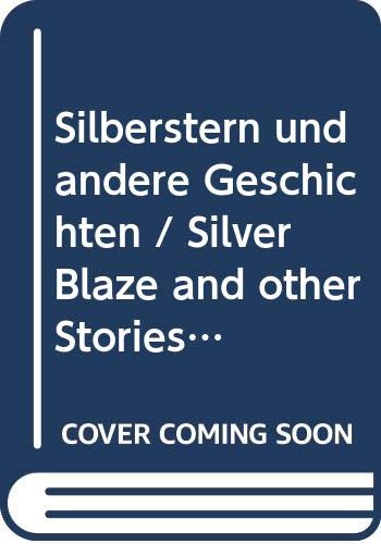 Silberstern und andere Geschichten / Silver Blaze and other Stories. Englisch- Deutsch. Crime & Thrillers