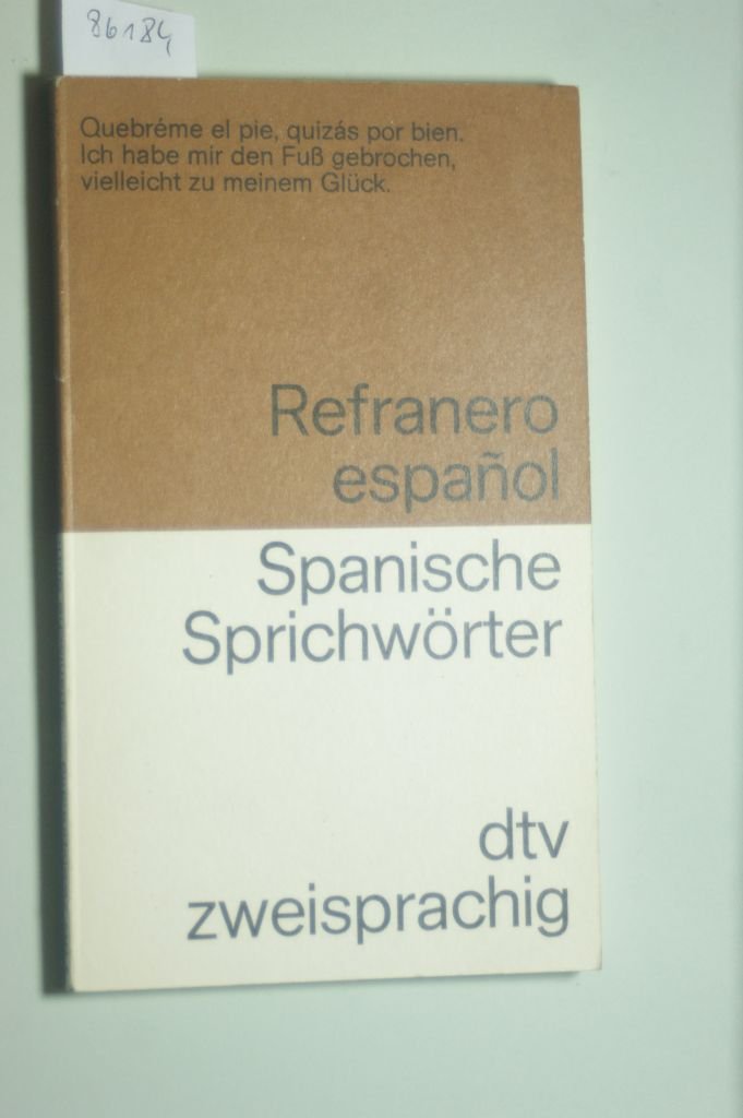 Spanische Sprichwörter / Refranero espanol. Spanisch- Deutsch. Fiction
