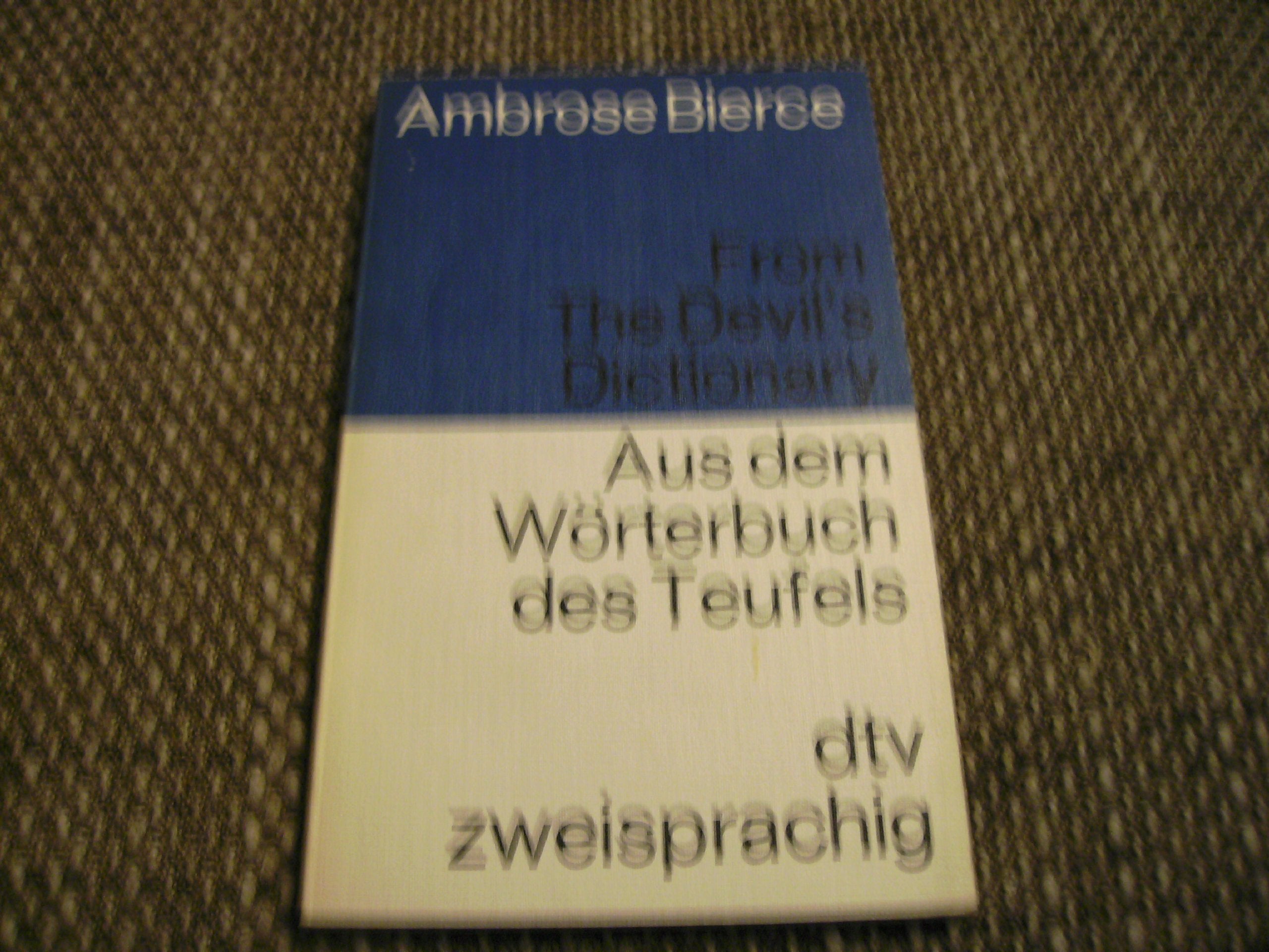 From The Devil's Dictionary Aus dem Wörterbuch des Teufels: Englisch-Deutsch (dtv zweisprachig) Foreign Languages ​​& Dictionaries