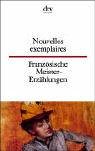 Nouvelles Exemplaires /Französische Meister-Erzählungen: Französisch-deutsch (dtv zweisprachig) Books