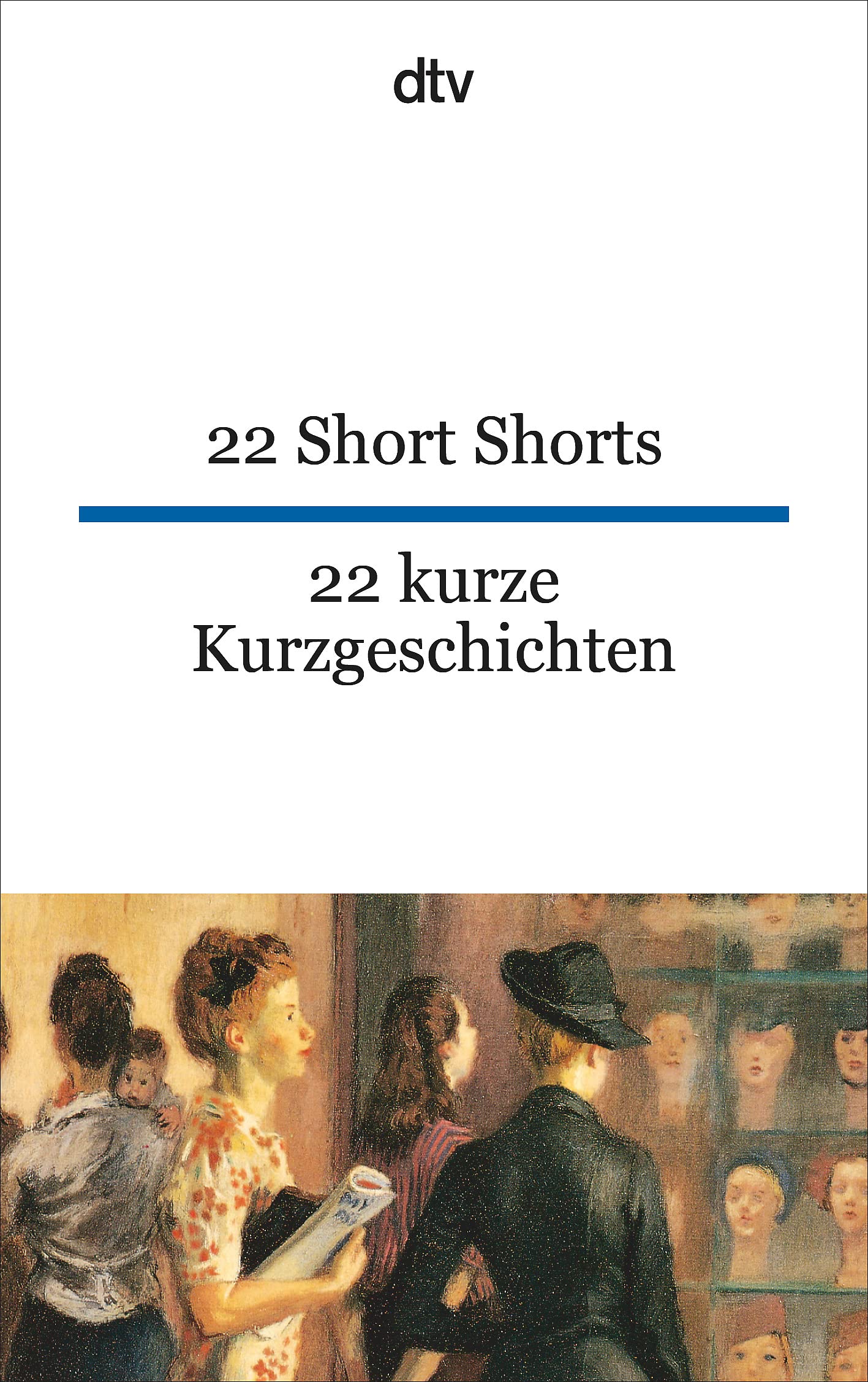 22 Short Shorts, 22 kurze Kurzgeschichten Contemporary literature