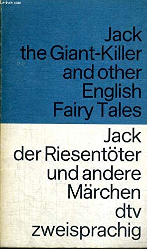 Jack the Giant-Killer and other English Fairy Tales Jack der Riesentöter und andere englische Märchen: Englisch-Deutsch (dtv zweisprachig) Books